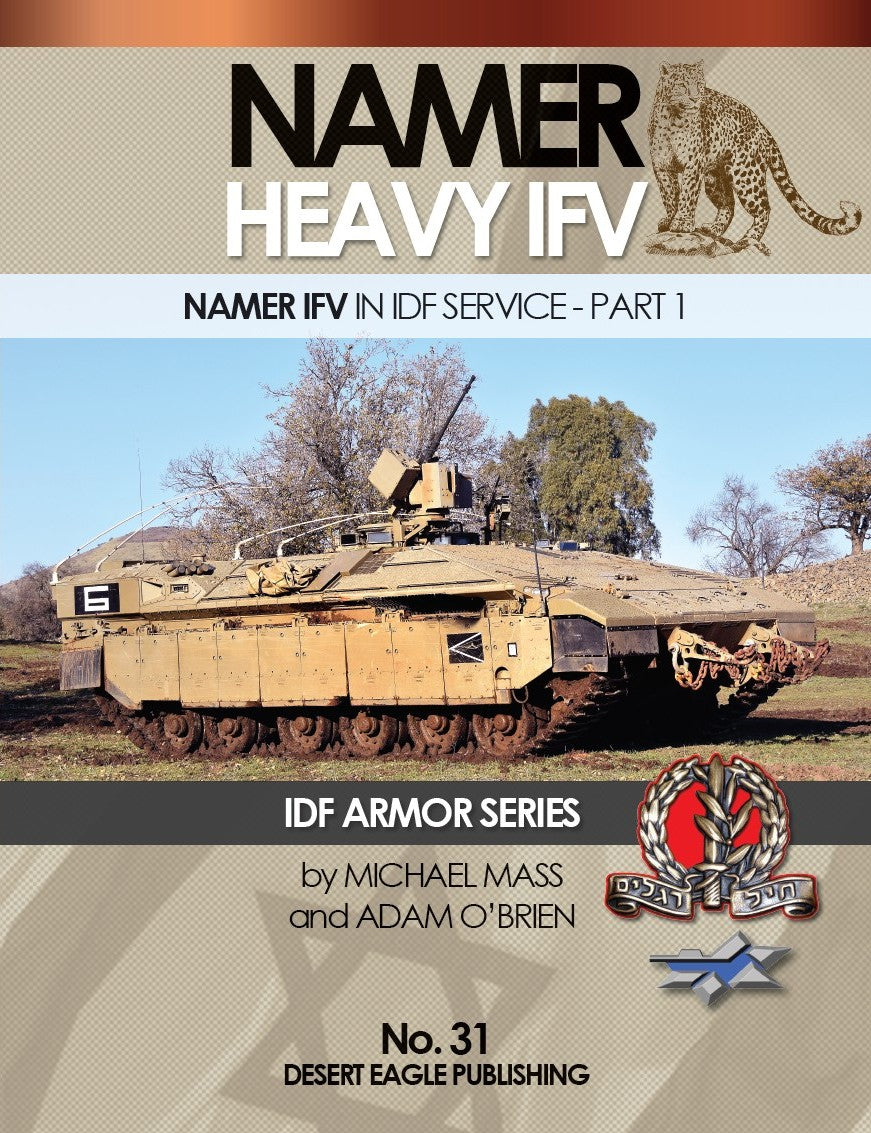 Desert Eagle Publishing No. 31 Namer Heavy IFV in IDF Service - Part 1