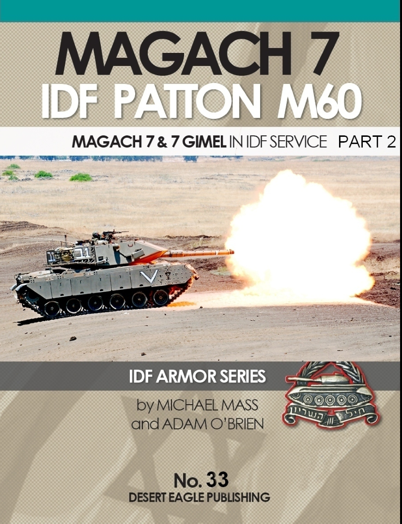 Desert Eagle Publishing No. 33 Magach 7 & 7 Gimel; Patton M60 in IDF Service - Part 2