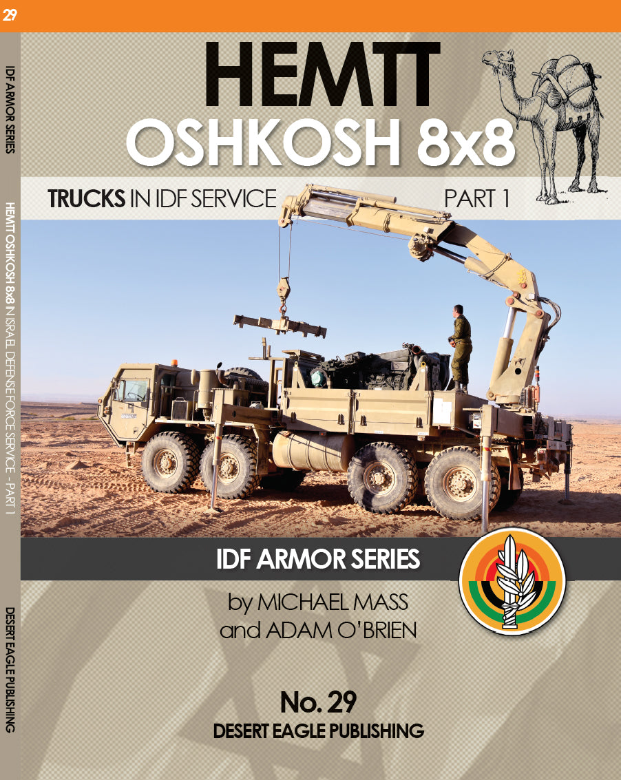Desert Eagle Publishing No. 29 HEMTT Oshkosh 8x8 Trucks in IDF Service - Part 1