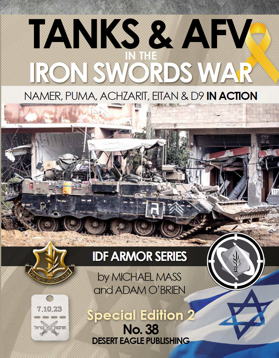 Desert Eagle Publishing No. 38 Tanks & AFV in the Iron Swords War - Special Edition 2