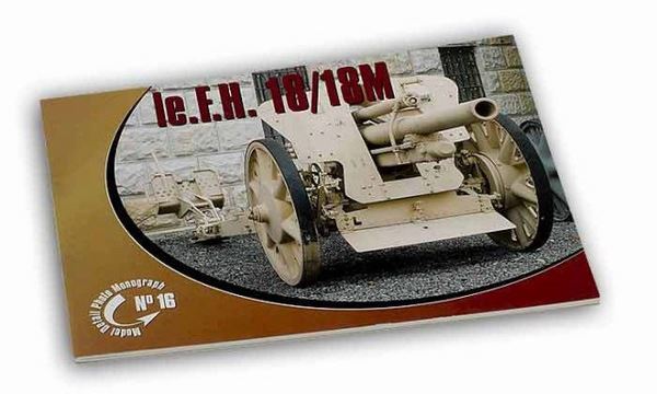 Rossagraph MDPM-16 le.F.H. 18/18M Light howitzer (monograph book)